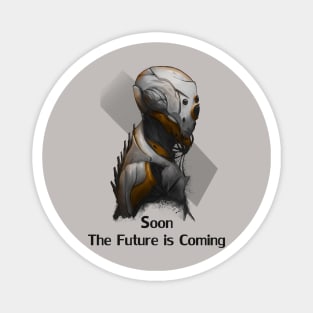 Soon the future is coming - orange version Magnet